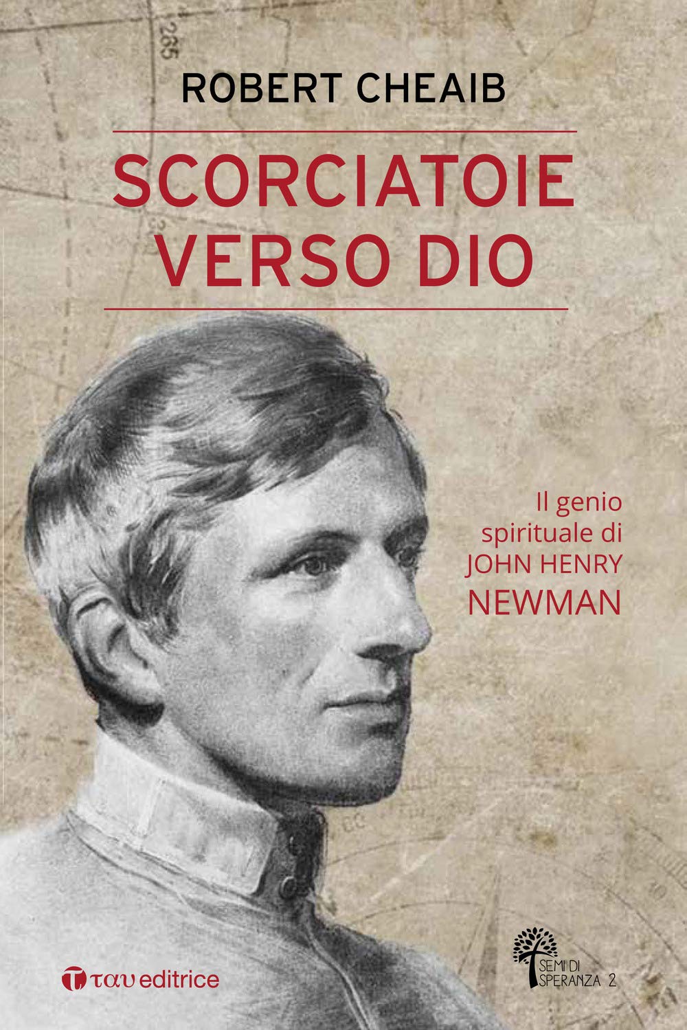 CHEAIB, SCORCIATORIE, NEWMAN