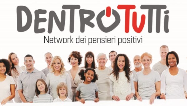 DENTRO TUTTI CANALE PENSIERO POSITIVO VOLONTARIATO